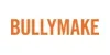Bullymake